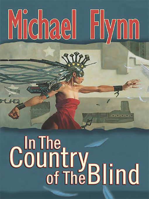 Title details for In the Country of the Blind by Michael Flynn - Wait list